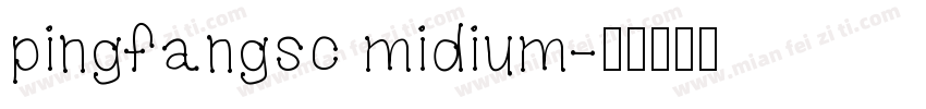 pingfangsc midium字体转换